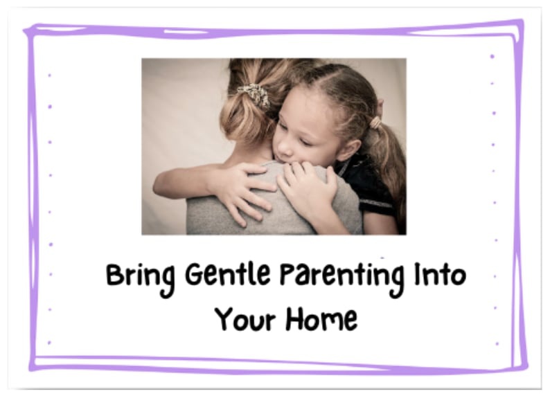 Bring Gentle Parenting to Your Home