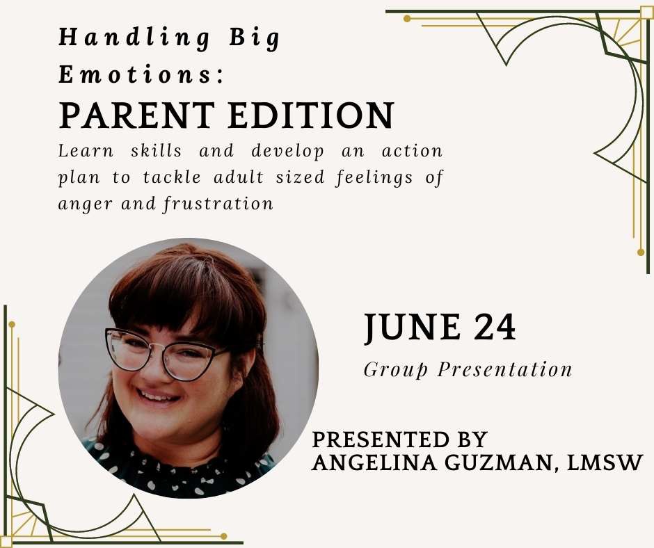 Handling Big Emotions: Parent Edition