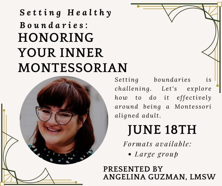 Setting Healthy Boundaries: Honoring Your Want to be a Montessorian