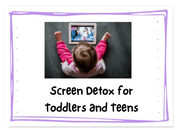 Screen Detox for Toddlers and Teens