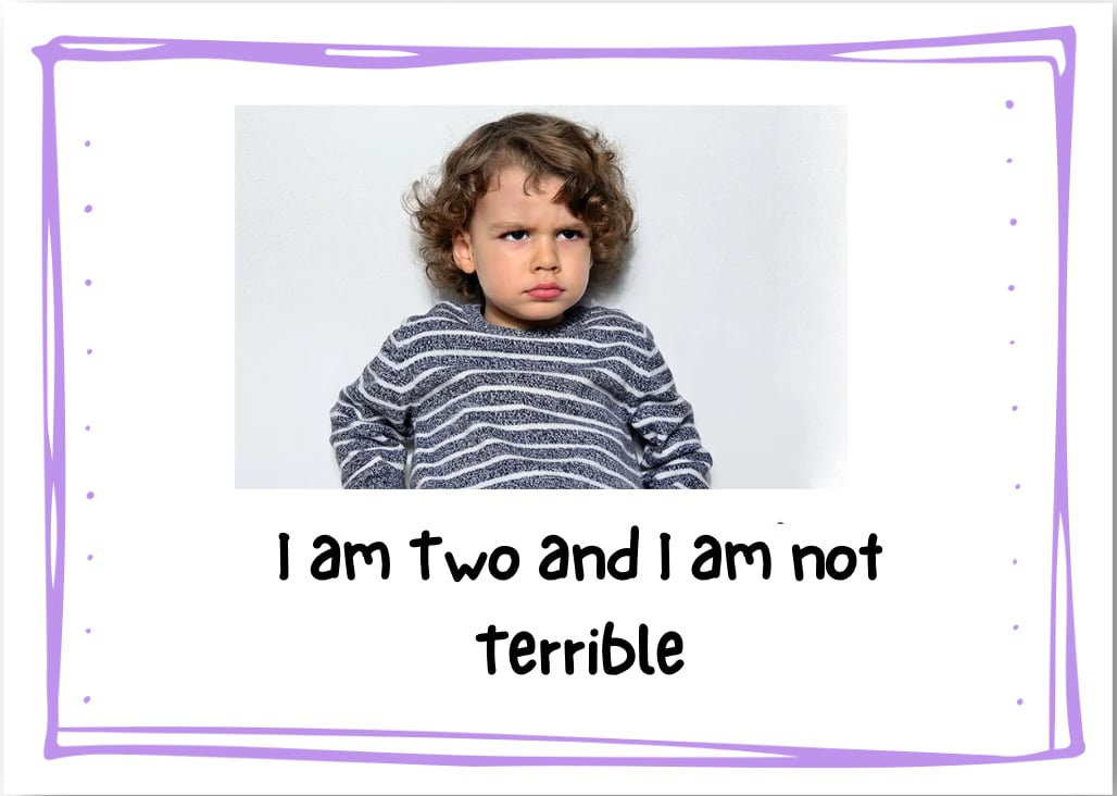 I am Two and I Am not Terrible